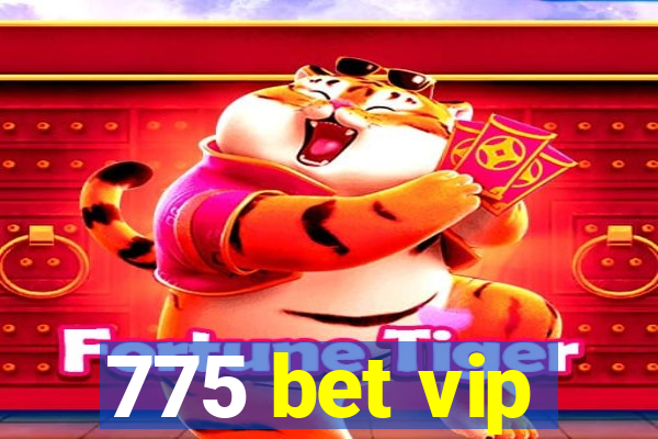 775 bet vip